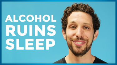 Alcohol Will Ruin Your Sleep